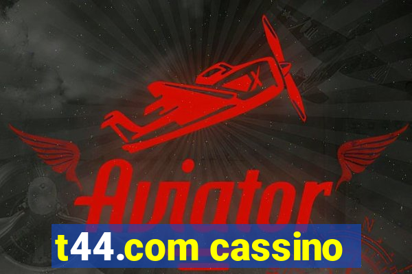 t44.com cassino